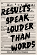 RESULTS SPEAK LOUDER THAN WORDS